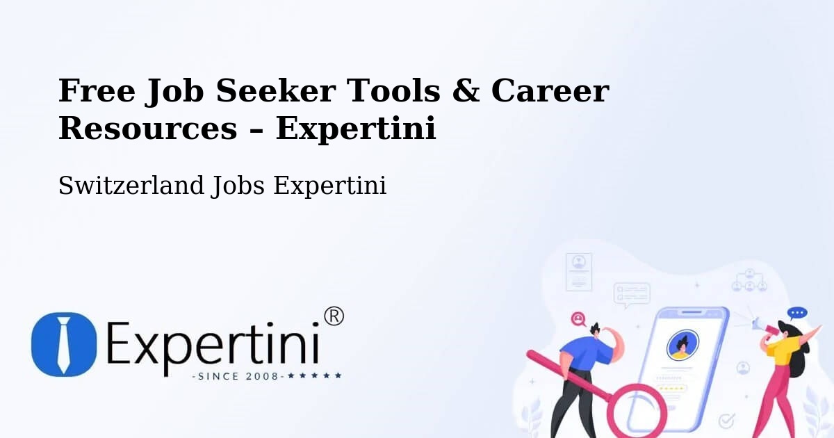 Free Job Seeker Tools & Career Resources – Weisslingen - Weisslingen, Switzerland Jobs Expertini