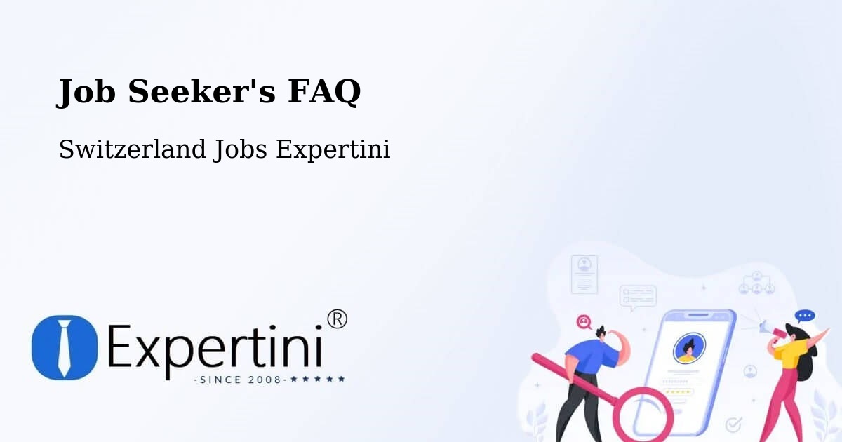 Job Seeker FAQ – Weisslingen - Switzerland Jobs Expertini